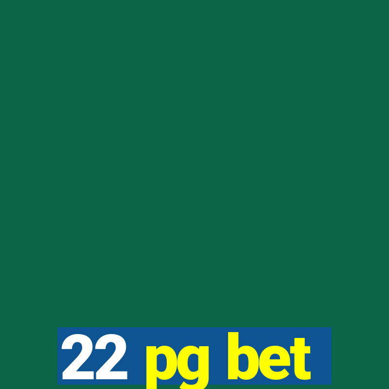 22 pg bet