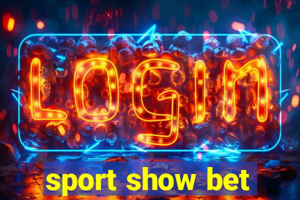 sport show bet