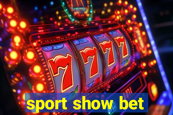 sport show bet