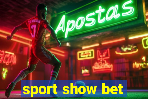 sport show bet