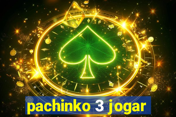 pachinko 3 jogar