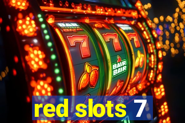 red slots 7