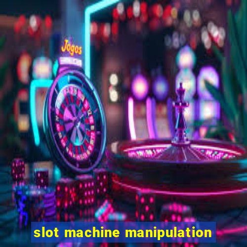 slot machine manipulation