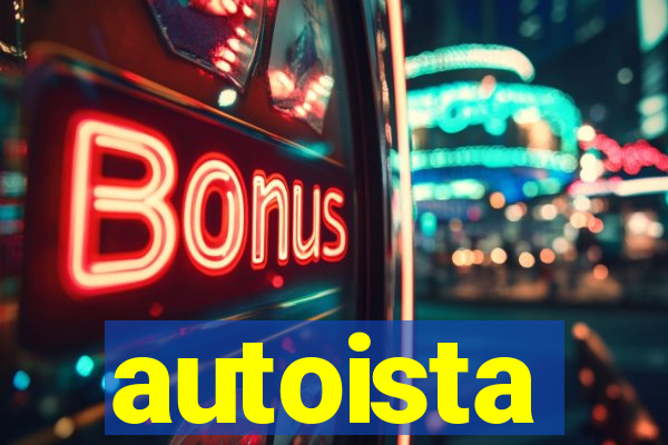 autoista