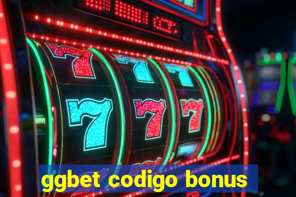 ggbet codigo bonus