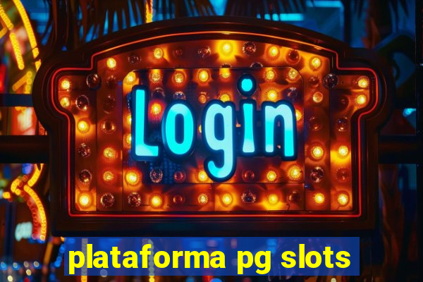 plataforma pg slots