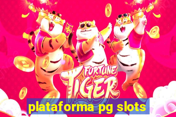 plataforma pg slots