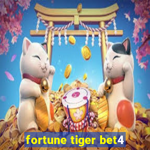 fortune tiger bet4