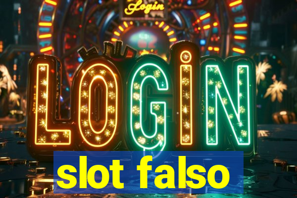 slot falso