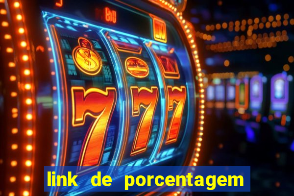 link de porcentagem slots pg