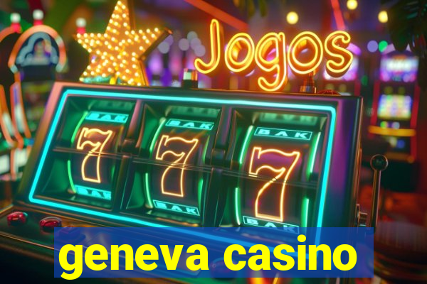 geneva casino