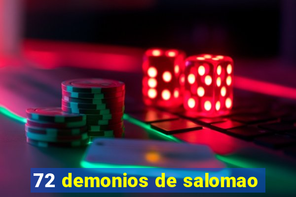 72 demonios de salomao