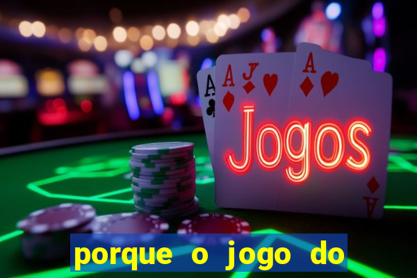 porque o jogo do tigrinho vicia