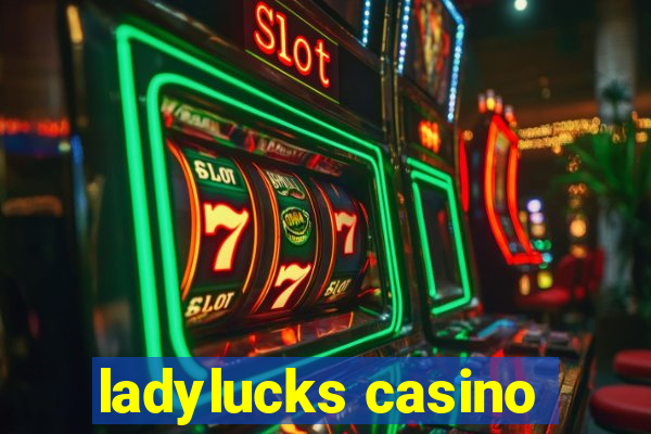 ladylucks casino