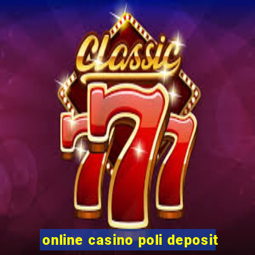 online casino poli deposit