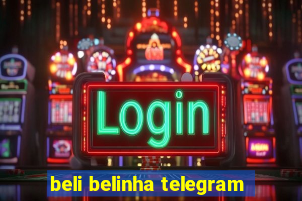 beli belinha telegram