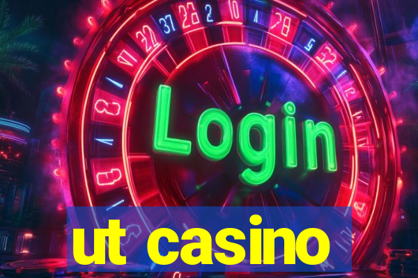 ut casino