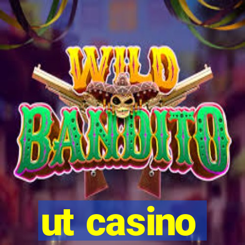 ut casino