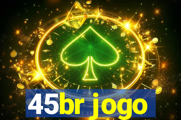 45br jogo