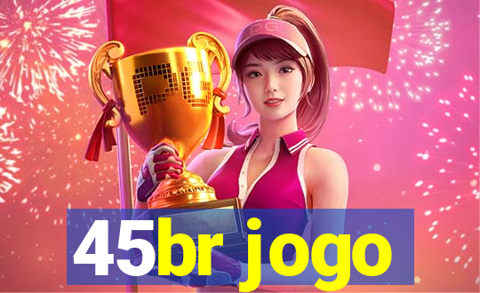 45br jogo