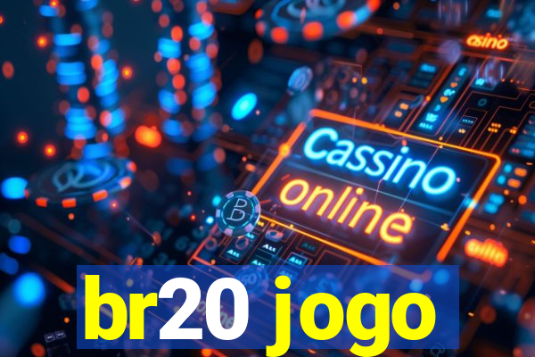 br20 jogo