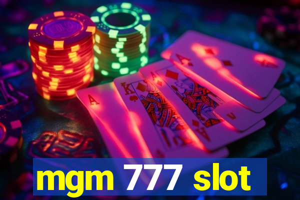 mgm 777 slot