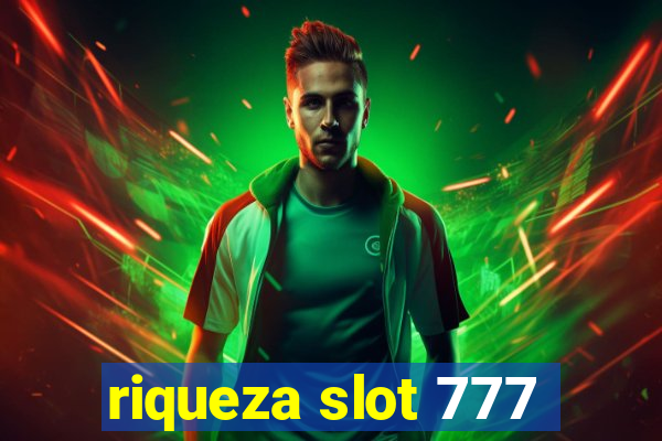 riqueza slot 777