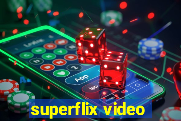 superflix video