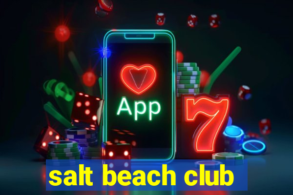 salt beach club