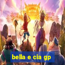 bella e cia gp