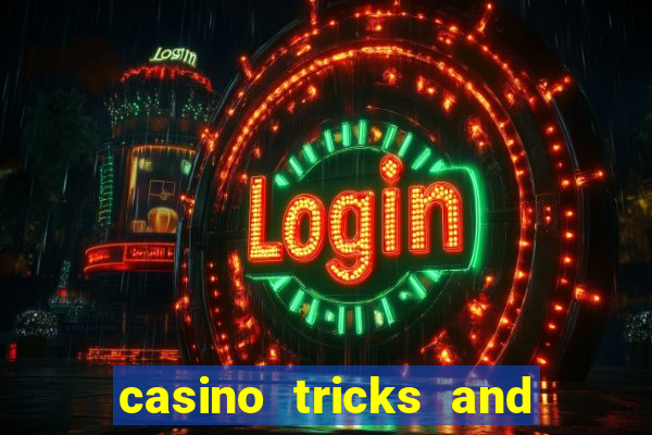 casino tricks and tips slot machines