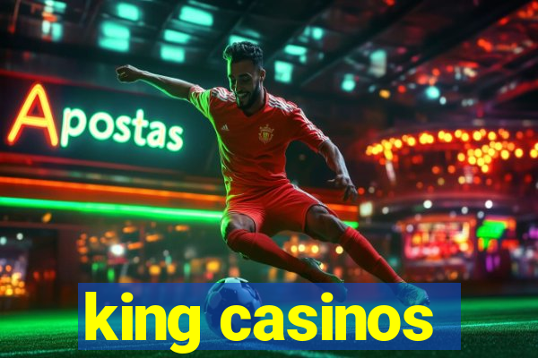 king casinos