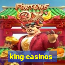 king casinos