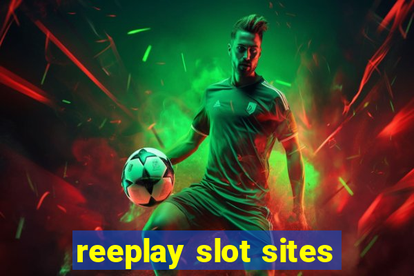 reeplay slot sites