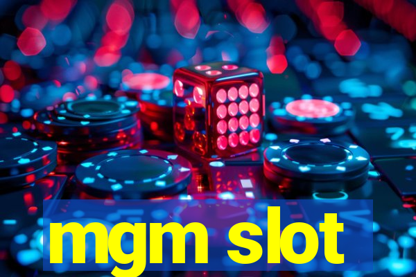 mgm slot