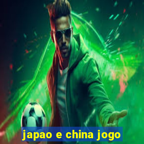 japao e china jogo