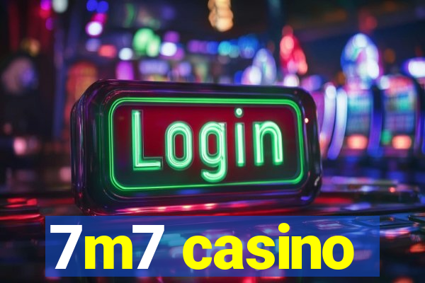 7m7 casino