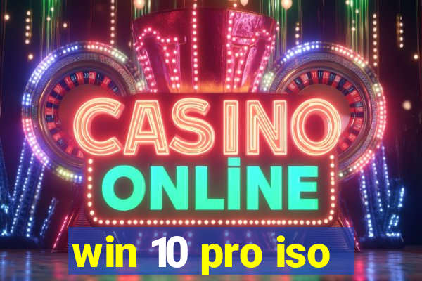 win 10 pro iso