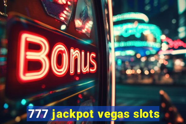 777 jackpot vegas slots