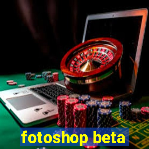 fotoshop beta