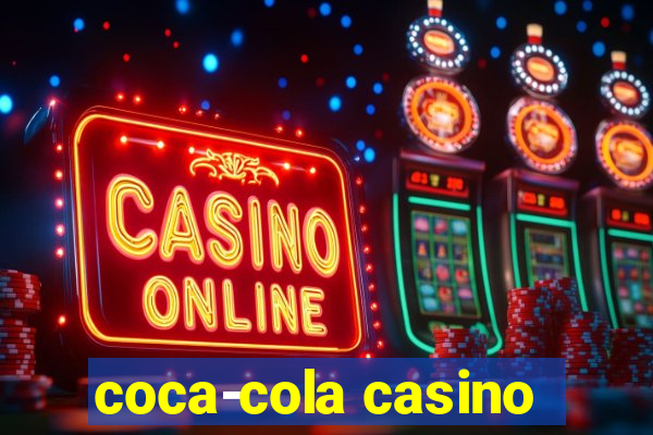 coca-cola casino