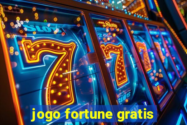 jogo fortune gratis