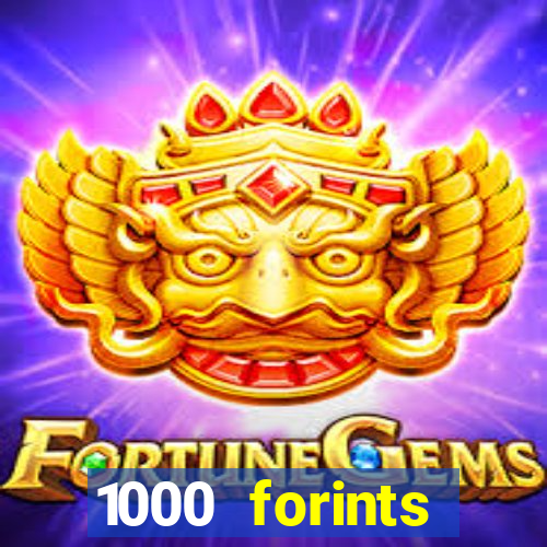 1000 forints deposit casino