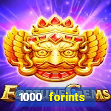 1000 forints deposit casino