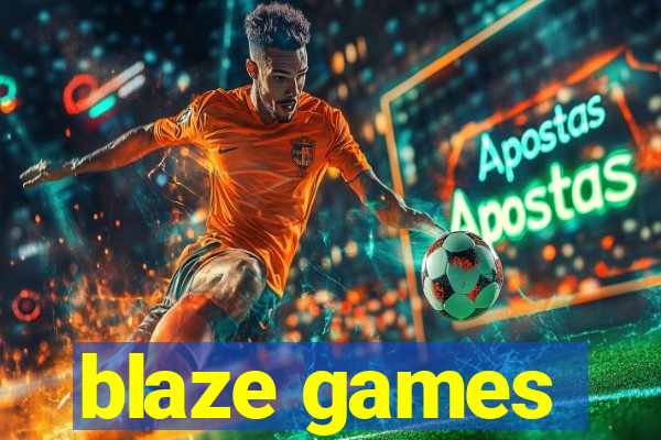 blaze games