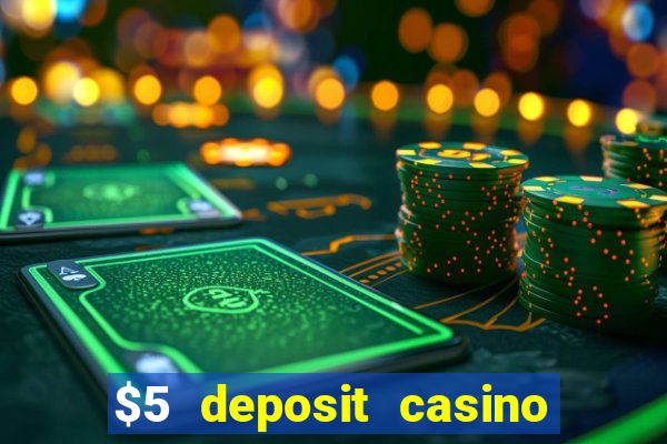 $5 deposit casino new zealand