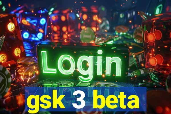 gsk 3 beta