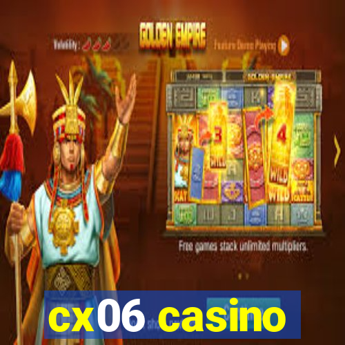 cx06 casino