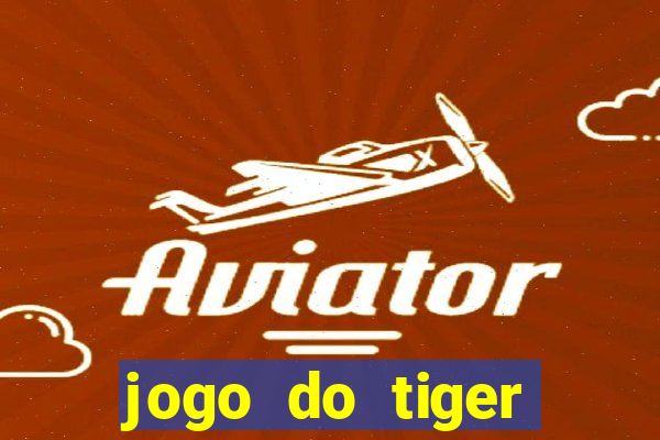 jogo do tiger fortune demo