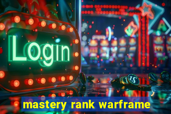 mastery rank warframe